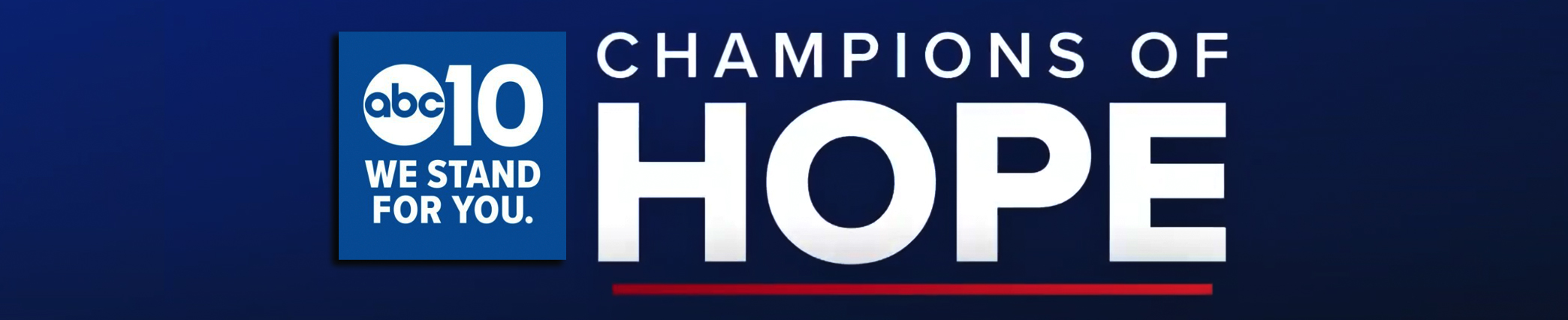 Champions of Hope ABC10